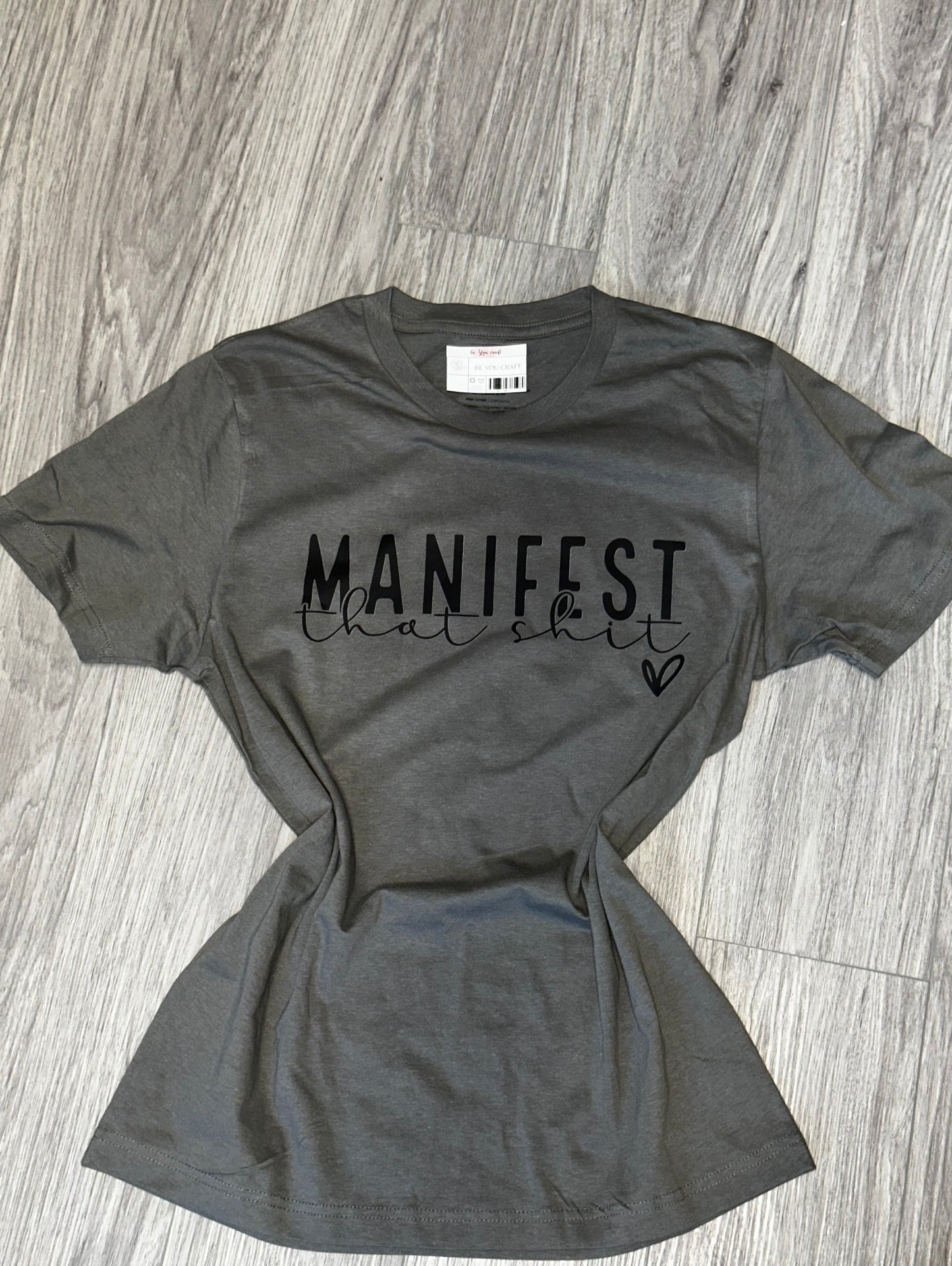 Manifest it T-shirt-be You craft