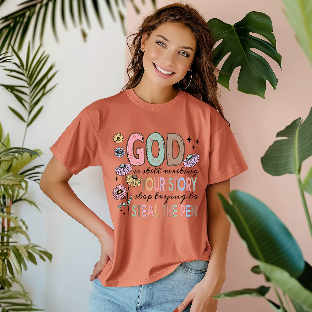 God is Still Writing Your Story T-Shirt | Inspirational Apparel